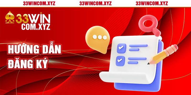 Quy trình đăng ký tài khoản 33win trong tích tắc